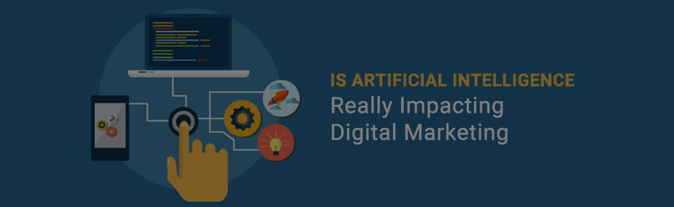 Artificial Intelligence Impact Digital Marketing