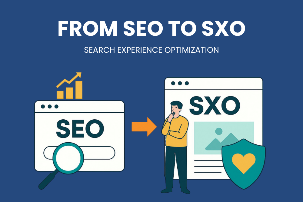 From SEO to SXO: Shifting Focus from Search Rankings to User Experience