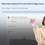 How to Fix “Video Isn’t on a Watch Page” Issue in Google Search Console