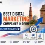 10 Best Digital Marketing Companies in Delhi That Deliver Results